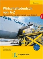 Wirtschaftsdeutsch von A bis Z Lehr- und Arbeitsbuch