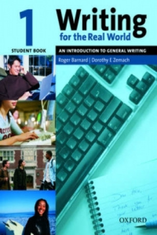 Writing for the Real World 1: Student Book