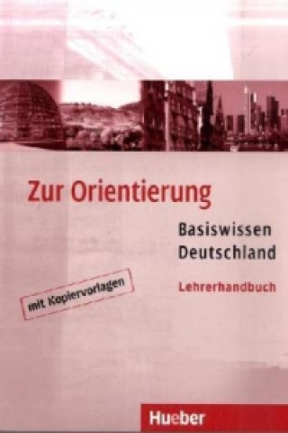 Zur Orientierung: Basiswissen Deutschland, Lehrerhandbuch