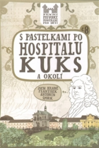 S pastelkami po Hospitalu Kuks a okolí