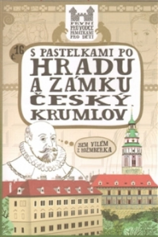 S pastelkami po hradu a zámku Český Krumlov