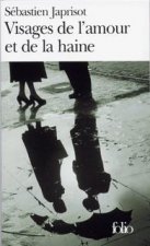 VISAGES DE L' AMOUR ET DE LA HAINE