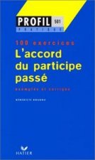 PROFIL PRATIQUE 100 EXERCICES - L'ACCORD DU PARTICIPE PASSE