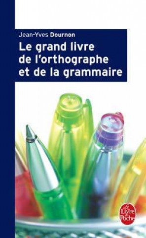 LE GRAND LIVRE DE L'ORTHOGRAPHE ET DE LA GRAMMAIRE