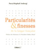 Particularitée et finesses de la langue francaise