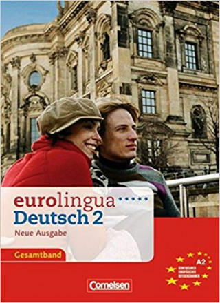 EUROLINGUA DEUTSCH 2 Neue Ausgabe KURS- und ARBEITSBUCH (A2)