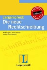DIE NEUE RECHTSCHREIBUNG: ALLE REGELN zum LERNEN und NACHSCHLAGEN