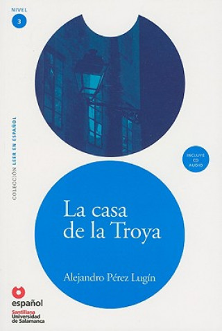 LA CASA DE LA TROYA + CD (Leer En Espanol Nivel 3)