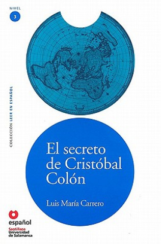 SECRETO DE CRISTOBAL COLON + CD (Leer en Espanol Nivel 3)