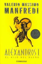 ALEXANDROS I: EL HIJO DEL SUENO