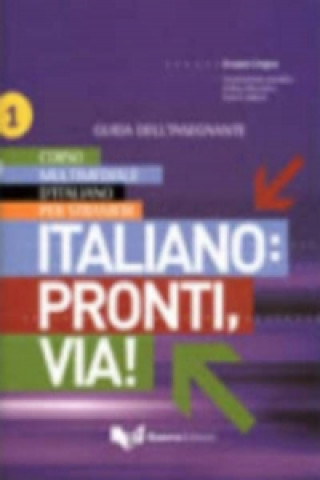 ITALIANO: PRONTI, VIA! 1 guida