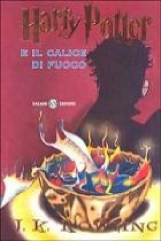 HARRY POTTER E IL CALICE DI FUOCO 4 - ROWLING, J. K.