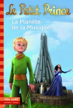 LE PETIT PRINCE: LA PLANETE DE LA MUSIQUE