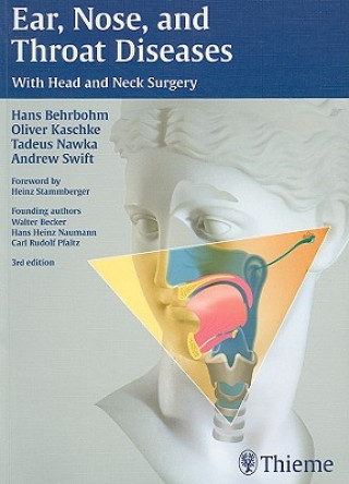 Ear, Nose and Throat Diseases (Andrew Swift,Oliver Kaschke,Tadeus Nawka,Hans Behrbohm)(Miękka)