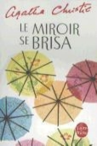 Le miroir se brisa