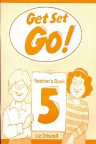 Get Set - Go!: 5: Teacher's Book