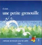 IL ÉTAIT UNE PETITE GRENOUILLE 1 Eleve