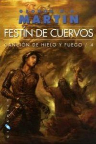 CANCION DE HIELO Y FUEGO 4: FESTIN DE CUERVOS
