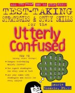 Test Taking Strategies and Study Skills for the Utterly Conf