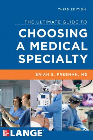 Ultimate Guide to Choosing a Medical Specialty, Third Edition