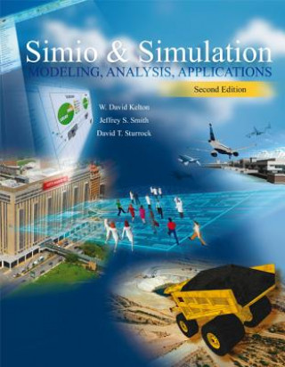 LSC Simio and Simulation: Modeling, Analysis, Applications (
