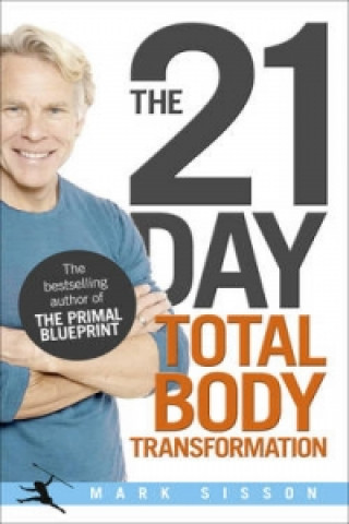 21-Day Total Body Transformation (Mark Sisson)(Puha kötésű)