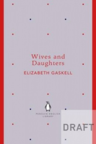Wives and Daughters (Elizabeth Gaskell)(Puha kötésű)