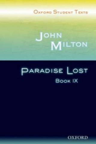 Oxford Student Texts: John Milton: Paradise Lost Book IX