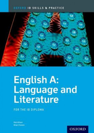Oxford IB Skills and Practice: English A: Language and Literature for the IB Diploma