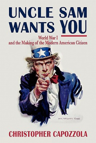 Uncle Sam Wants You (Christopher Capozzola)(Miękka)