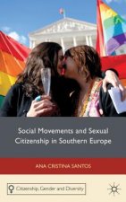 Social Movements and Sexual Citizenship in Southern Europe