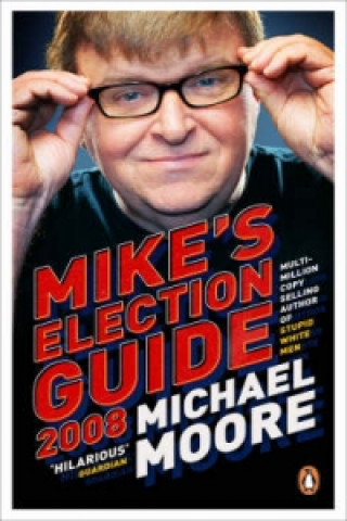 MIKE'S ELECTION GUIDE 2008