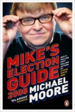 MIKE'S ELECTION GUIDE 2008