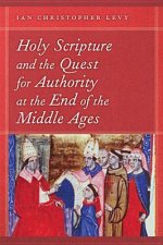 Holy Scripture and the Quest for Authority at the End of the Middle Ages
