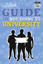 Guide to Not Going to University, The