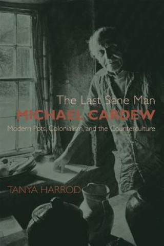 Last Sane Man: Michael Cardew