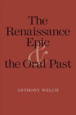 Renaissance Epic and the Oral Past