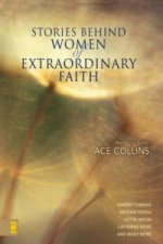 Stories Behind Women of Extraordinary Faith