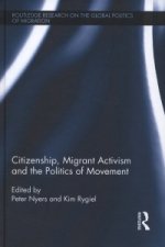 Citizenship, Migrant Activism and the Politics of Movement