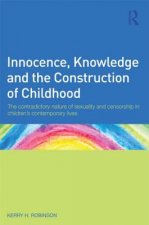 Innocence, Knowledge and the Construction of Childhood