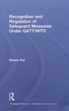 Recognition and Regulation of Safeguard Measures Under GATT/WTO