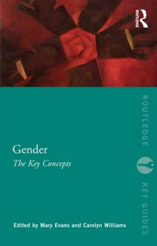 Gender: The Key Concepts (Mary Evans)()