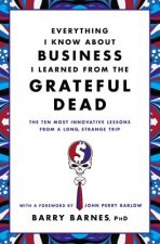 Everything I Know About Business I Learned From The Grateful Dead