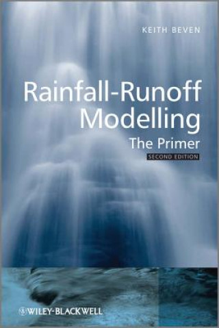 Rainfall-Runoff Modelling - The Primer 2e
