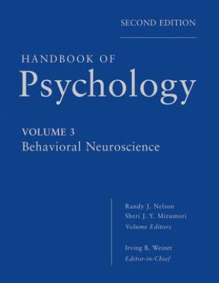Handbook of Psychology - Behavioral Neuroscience V3 2e