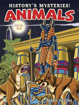 History's Mysteries! Animals: Activity Book