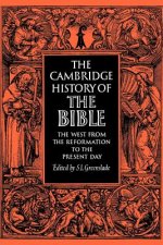 Cambridge History of the Bible: Volume 3, The West from the Reformation to the Present Day