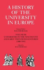 History of the University in Europe: Volume 3, Universities in the Nineteenth and Early Twentieth Centuries (1800-1945)