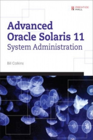 Advanced Oracle Solaris 11 System Administration