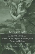 Modern Love and Poems of the English Roadside, with Poems and Ballads